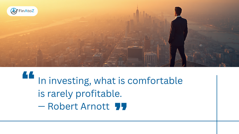 In investing, what is comfortable is rarely profitable. — Robert Arnott